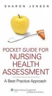 Pocket Guide For Nursing Health Assessment: A Best Practice Approach di Sharon Jensen, Nancy George edito da Lippincott Williams And Wilkins