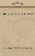 The Rim of the Desert di Ada Woodruff Anderson edito da Cosimo Classics