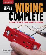 Wiring Complete 2nd Edition: Expert Advise from Start to Finish di Michael Litchfield, Michael McAlister edito da TAUNTON PR
