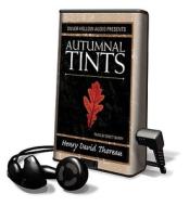Autumnal Tints di Henry David Thoreau edito da Findaway World