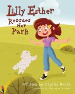 Lilly Esther Rescues Her Park di Phyllis Bordo edito da Mascot Kids