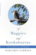 Of Magpies And Kookaburras di Margaret Samways edito da Lulu Publishing Services
