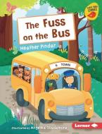 The Fuss on the Bus di Heather Pindar edito da LERNER PUBN