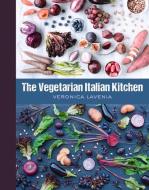 The Vegetarian Italian Kitchen di Veronica Lavenia edito da New Holland Publishers