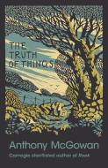 The Truth of Things di Anthony McGowan edito da Barrington Stoke