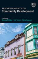 Research Handbook On Community Development di Rhonda Phillips, Eric Trevan, Patsy Kraeger edito da Edward Elgar Publishing Ltd