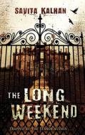 The Long Weekend di Savita Kalhan edito da Andersen Press Ltd