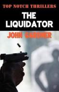 The Liquidator di John Gardner edito da Ostara Publishing