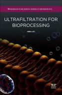 Ultrafiltration for Bioprocessing di H. Lutz edito da WOODHEAD PUB