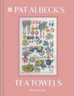 Pat Albeck: Queen of the Tea Towel di Matthew Rice edito da Pavilion Books