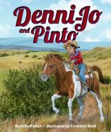 Denni-Jo and Pinto di Buck Buchanan edito da WESTWINDS PR
