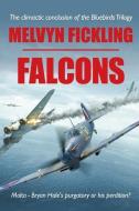 Falcons: A Siege of Malta Novel di Melvyn Fickling edito da ASPEN BOOKS
