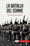 La batalla del Somme di 50Minutos edito da 50Minutos.es