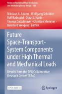 Future Space-Transport-System Components under High Thermal and Mechanical Loads edito da Springer International Publishing