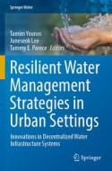 Resilient Water Management Strategies in Urban Settings edito da Springer International Publishing