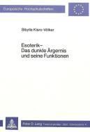 Esoterik - das dunkle Ärgernis und seine Funktionen di Sybille Kisro-Völker edito da Lang, Peter GmbH