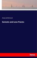 Sonnets and Love Poems di Anna de Brémont edito da hansebooks