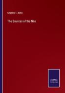 The Sources of the Nile di Charles T. Beke edito da Salzwasser-Verlag