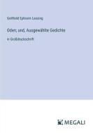 Oden; und, Ausgewählte Gedichte di Gotthold Ephraim Lessing edito da Megali Verlag