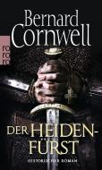 Der Heidenfürst. Uhtred 07 di Bernard Cornwell edito da Rowohlt Taschenbuch