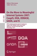 On the Move to Meaningful Internet Systems 2007: CoopIS, DOA, ODBASE, GADA, and IS edito da Springer Berlin Heidelberg