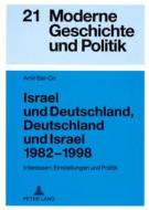 Israel Und Deutschland, Deutschland Und Israel 1982-1998 di Bar-On Amir Bar-On edito da Peter Lang Gmbh, Internationaler Verlag Der Wissenschaften