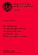 Die Immunität von Staatsunternehmen im zivilrechtlichen Erkenntnis- und Vollstreckungsverfahren di Julia Pullen edito da Lang, Peter GmbH