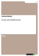 Script zum Familienrecht di Gerhard Binder edito da GRIN Verlag