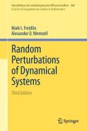 Random Perturbations of Dynamical Systems di Mark I. Freidlin, Alexander D. Wentzell edito da Springer-Verlag GmbH