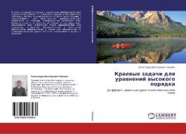 Kraevye Zadachi Dlya Uravneniy Vysokogo Poryadka di Chueshev Aleksandr Viktorovich edito da Lap Lambert Academic Publishing