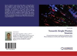 Towards Single Photon Sources di Daniel Istrate edito da LAP Lambert Academic Publishing