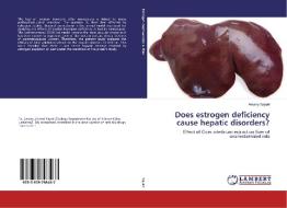 Does estrogen deficiency cause hepatic disorders? di Amany Sayed edito da LAP Lambert Academic Publishing