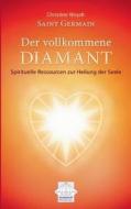 Saint Germain Der vollkommene Diamant di Christine Woydt edito da Books on Demand