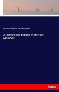 A Journey into England in the Year MDXCVIII di Horace Walpole, Paul Hentzner edito da hansebooks