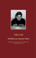 Schriften aus meinem Leben di Volker Gold edito da Books on Demand