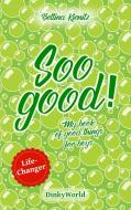 Soo good! di Bettina Kienitz edito da Books on Demand