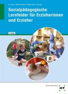 Sozialpädagogische Lernfelder für Erzieherinnen und Erzieher edito da Handwerk + Technik GmbH