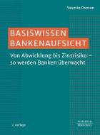 Basiswissen Bankenaufsicht di Yasmin Osman edito da Schäffer-Poeschel Verlag