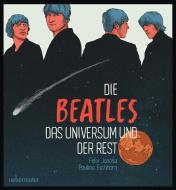 Die Beatles, das Universum und der Rest di Felix Janosa edito da Ueberreuter, Carl Verlag