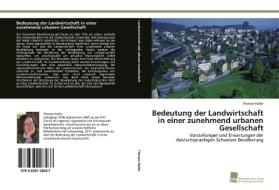 Bedeutung der Landwirtschaft in einer zunehmend urbanen Gesellschaft di Therese Haller edito da Südwestdeutscher Verlag für Hochschulschriften AG  Co. KG