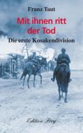 Mit ihnen ritt der Tod di Franz Taut edito da Rosenheimer /Edition Foer