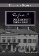 Rex Jordan 2 - Der Fall der ewigen Liebe di Dominik Ruder edito da DerFuchs-Verlag