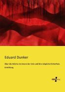 Über die Wärme im Innern der Erde und ihre möglichst fehlerfreie Ermittlung di Eduard Dunker edito da Vero Verlag