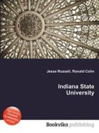 Indiana State University di Jesse Russell, Ronald Cohn edito da Book On Demand Ltd.