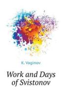 Works And Days Svistonova di K Vaginov edito da Book On Demand Ltd.