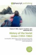 History Of The Soviet Union (1953-1982) edito da Alphascript Publishing