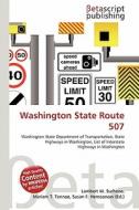 Washington State Route 507 edito da Betascript Publishing