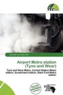 Airport Metro Station (tyne And Wear) edito da Fec Publishing