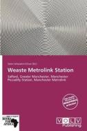 Weaste Metrolink Station edito da Crypt Publishing