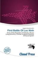 First Battle Of Loc Ninh edito da Claud Press